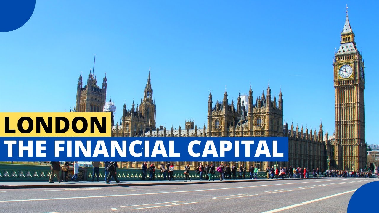 London &ndash; The Financial Capital of Europe