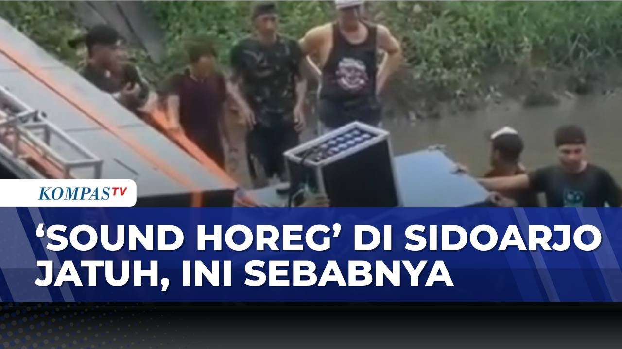 Kronologi Perahu Angkut Sound Horeg Tenggelam di Sidoarjo | KOMPAS PAGI