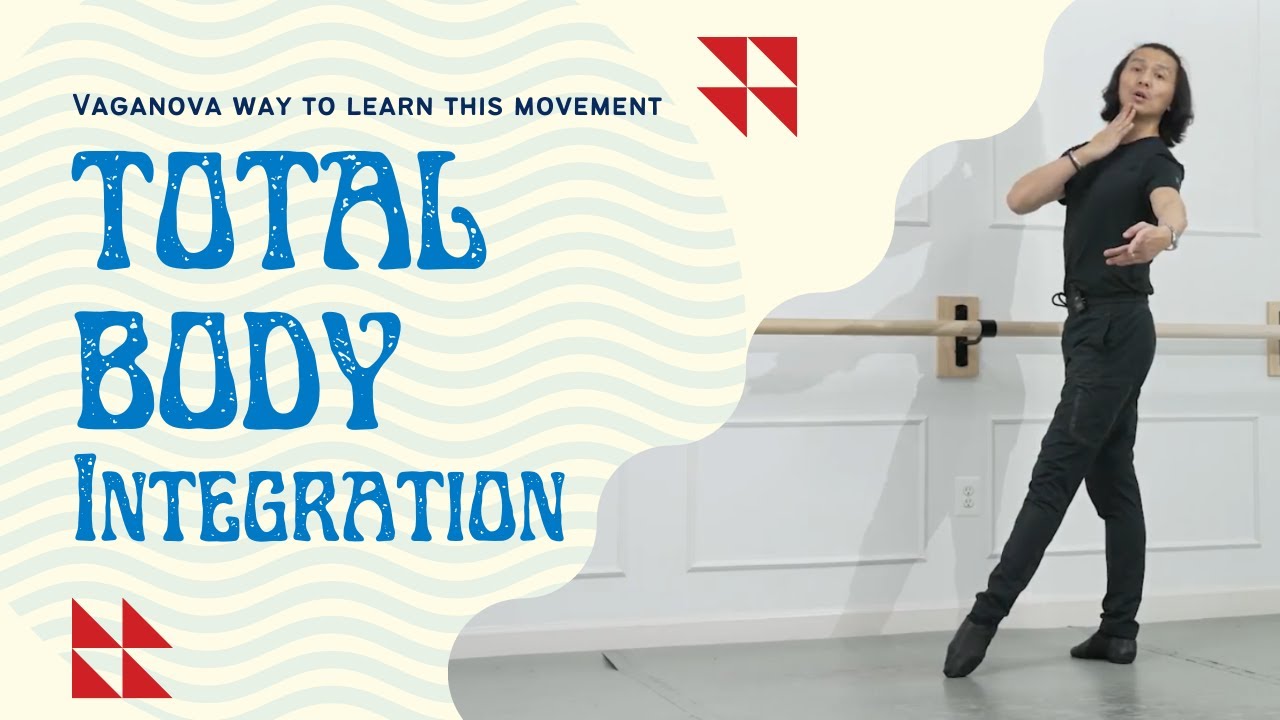 Total Body Integration | Most Beautiful Element in Vaganova Training
