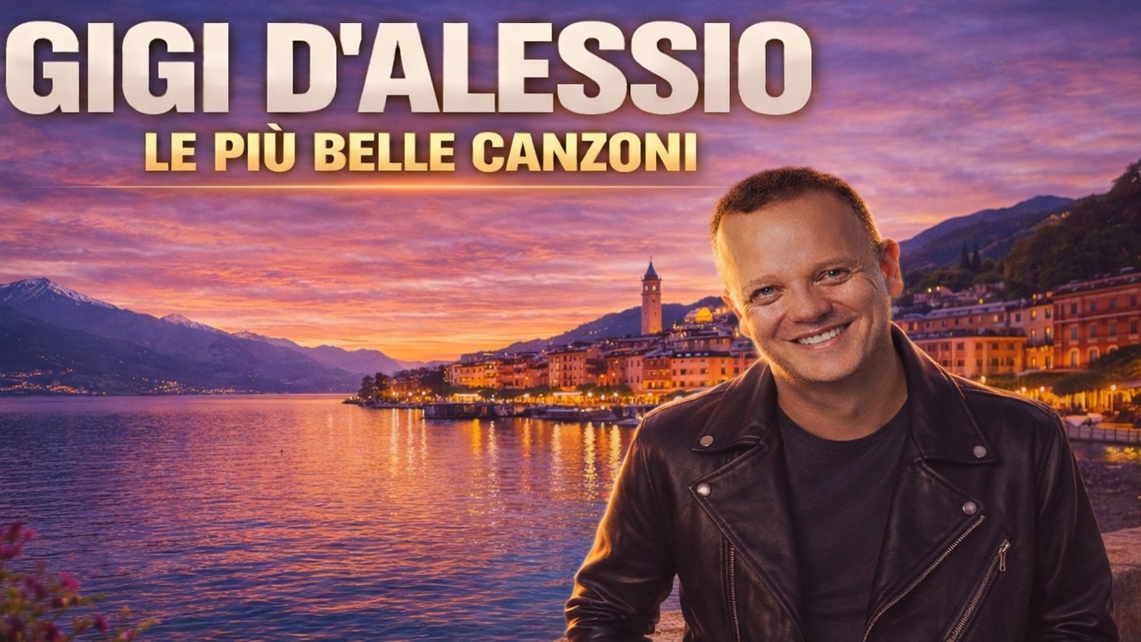 Le migliori canzoni di Gigi D'Alessio - Il Meglio dei Gigi D'Alessio - Best of Gigi D'Alessio