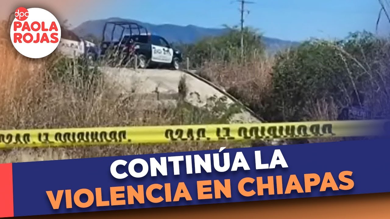 Chiapas rechaza ampliar vida nocturna tras ola de violencia | DPC con Paola Rojas