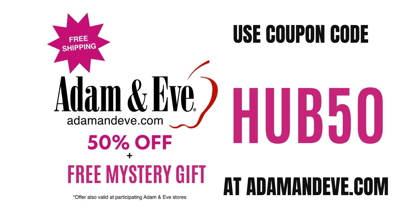 Adam and Eve Coupon Code | Use Code HUB50 for 50% off + Free Shipping and More