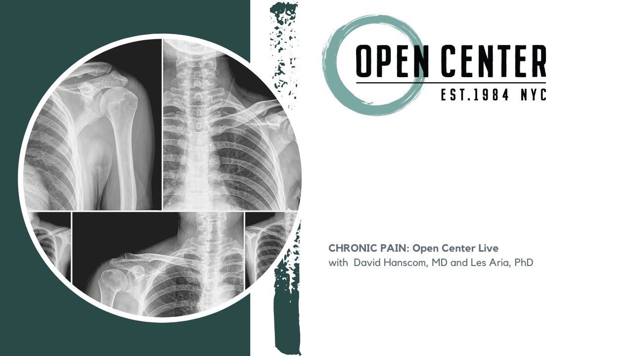 CHRONIC PAIN: Open Center Live
