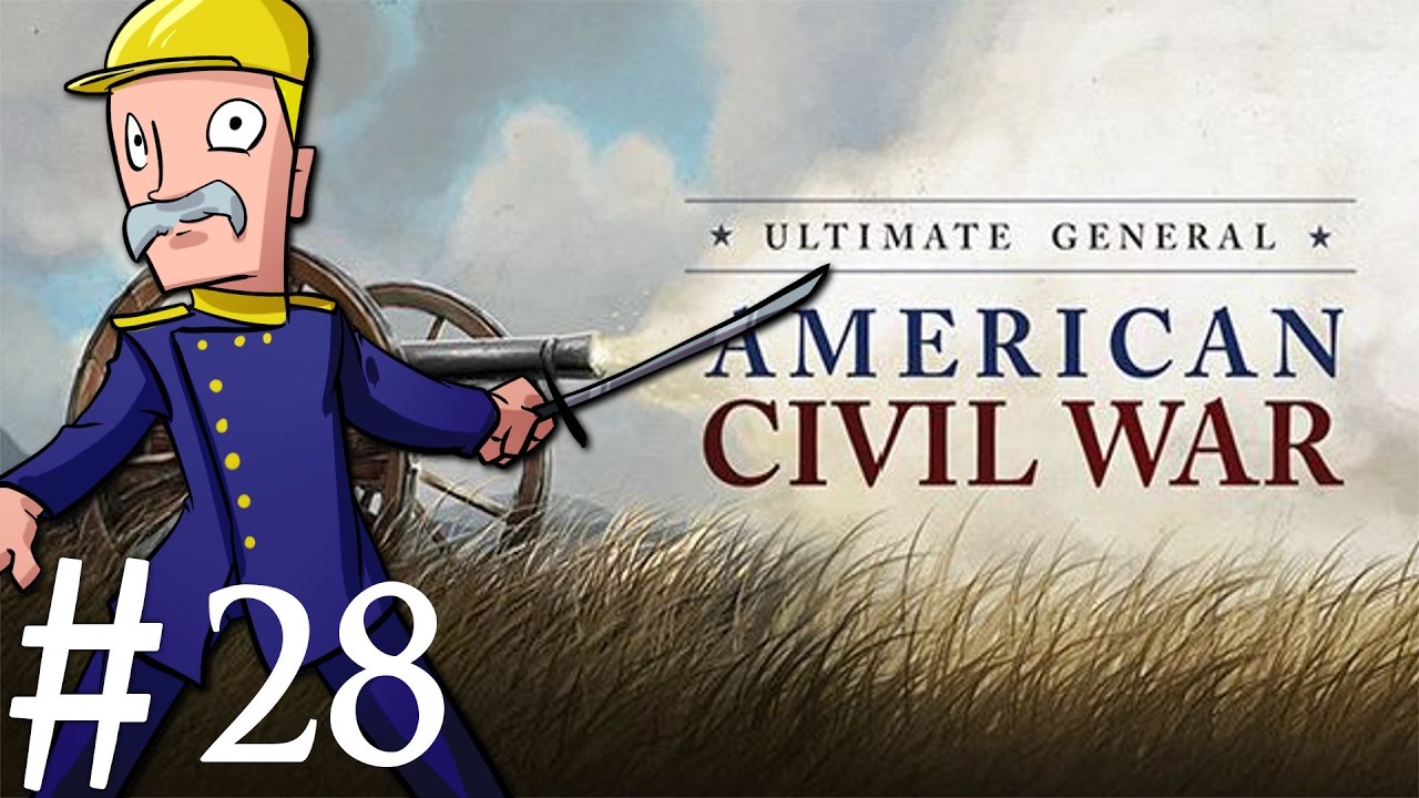 Ultimate General: Civil War | Union | Part 28 | Supply Raid