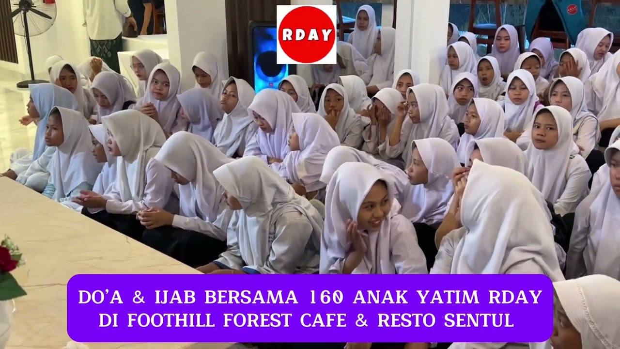 DO’A & IJAB BERSAMA 160 ANAK YATIM RDAY, DI FOOTHILL FOREST CAFE & RESTO SENTUL