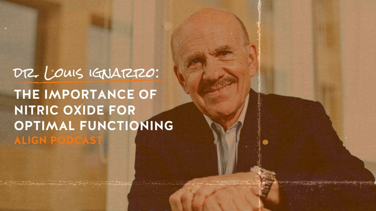 Dr. Louis Ignarro: The Importance of Nitric Oxide for Optimal Functioning