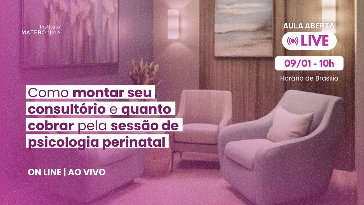 Como montar seu Consultório e quanto cobrar pela Sessão de Psicologia Perinatal