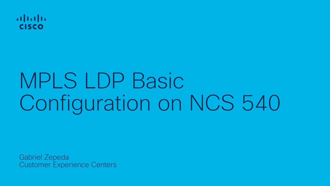 MPLS LDP Basic Configuration on Cisco NCS 540 | Step-by-Step Network Setup