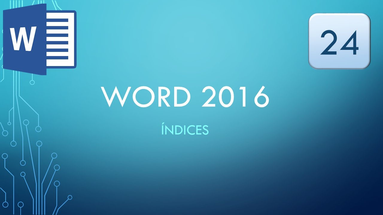 Word 2016: 24 - Índices