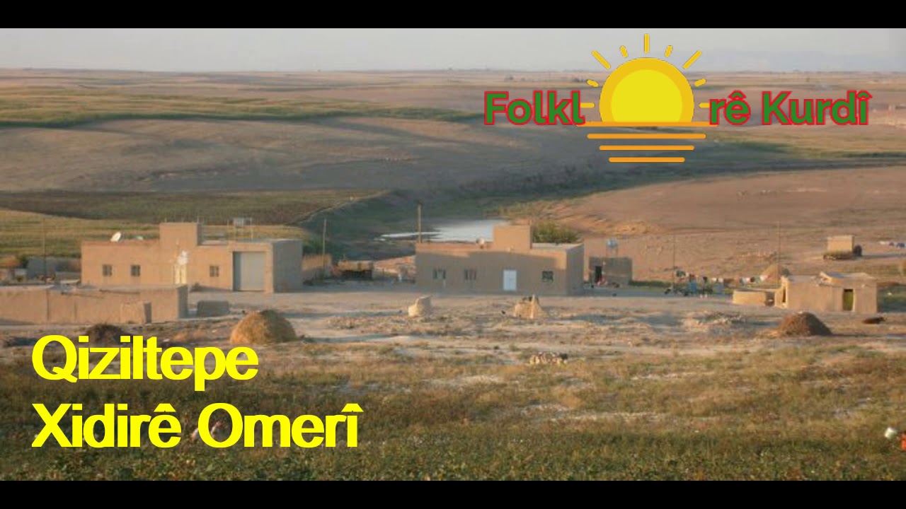 Qiziltepe.....Xidirê Omerî......خضر اومري ....قزلتبه