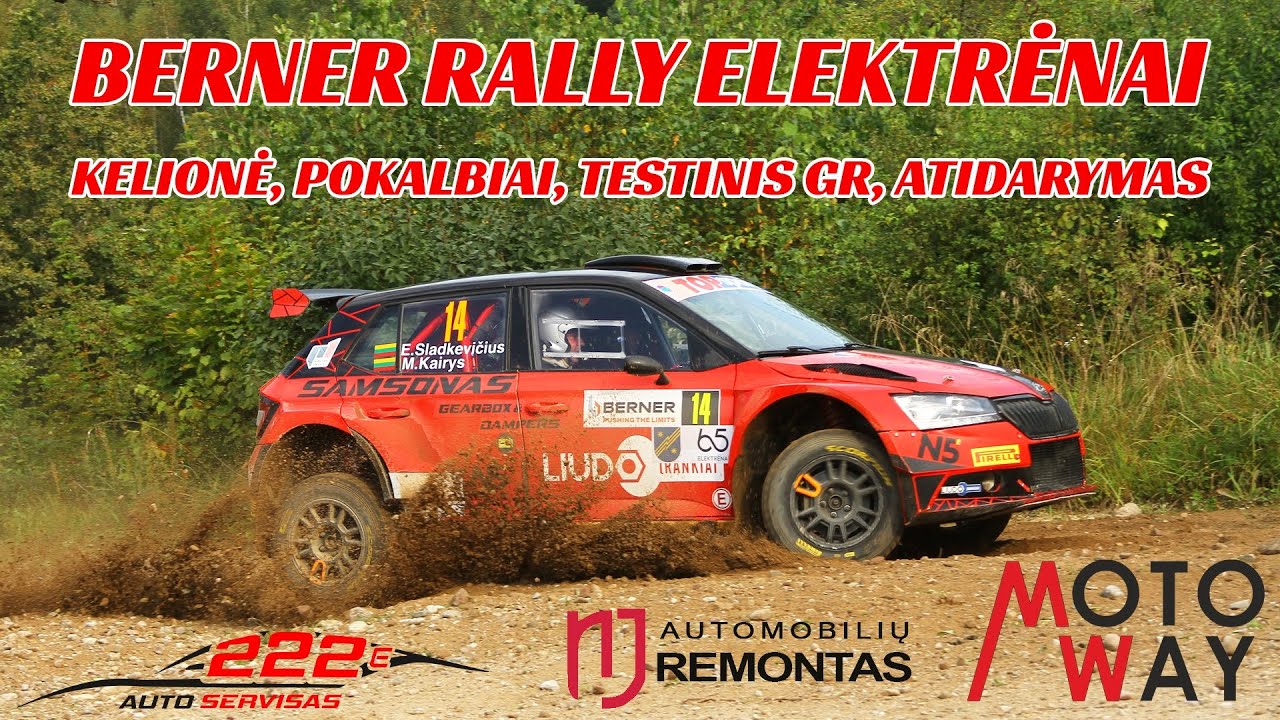 MARKELEVIČIUS #167 BERNER RALLY ELEKTRĖNAI 2025. KELIONĖ, POKALBIAI, TESTINIS RUOŽAS, ATIDARYMAS