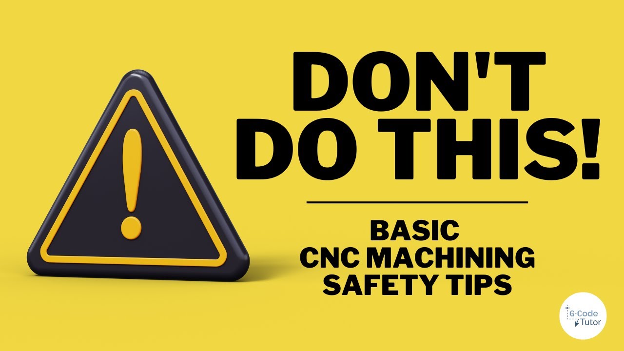 Basic CNC Machining Safety Tips