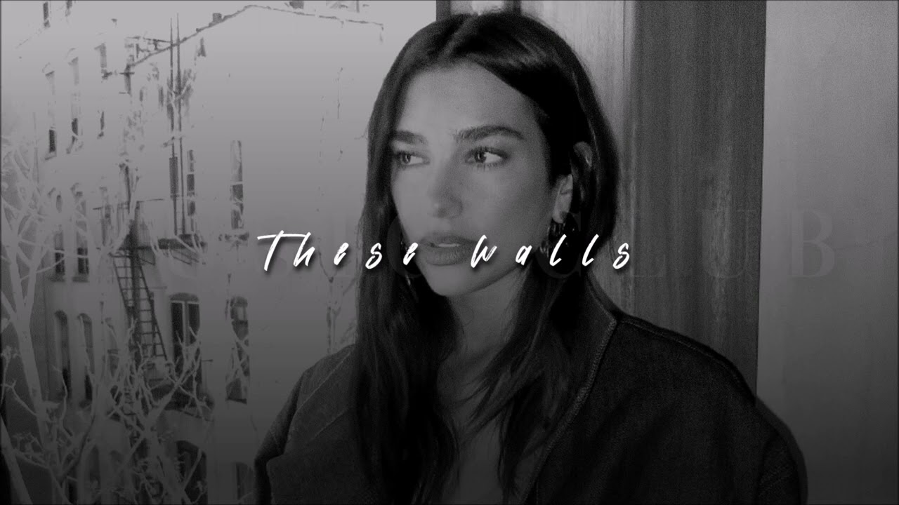 Dua Lipa, These Walls | sped up |