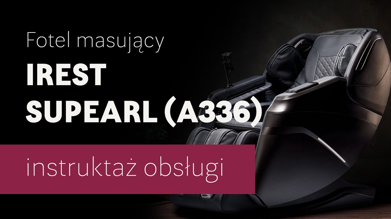 Fotel masujący iRest Supearl (A336) - instruktaż obsługi