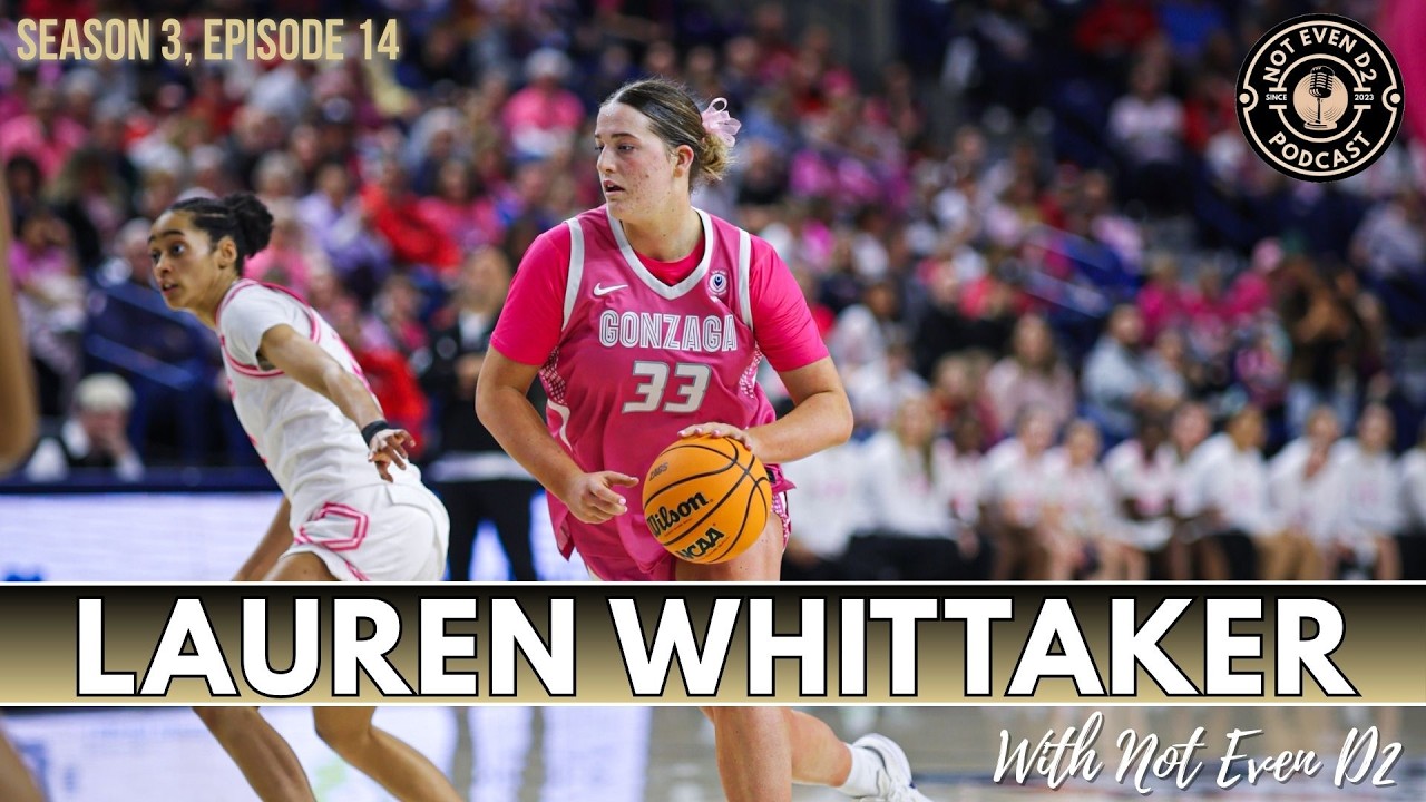 Lauren Whittaker - Gonzaga's Star Becoming a National Name