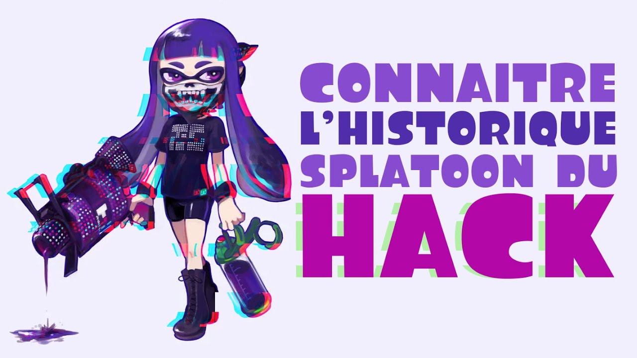 L'historique du HΑCK dans Splatoon (Analyse)