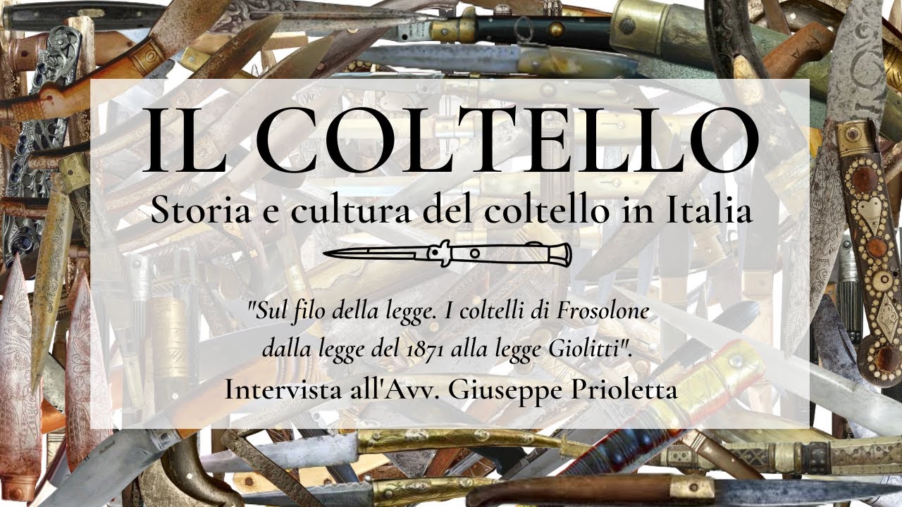 Coltelli e Legge. Parliamo con l'avv. Giuseppe Prioletta del suo libro e della legge sui coltelli.