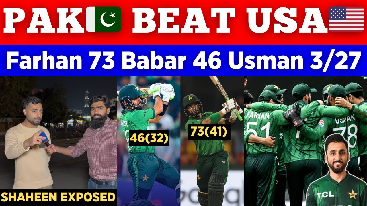 PAK 🇵🇰 Beat USA 🇺🇸 By 32 Runs In T20 World Cup || Farhan 73 Babar 46 || Pak Public Reactions 