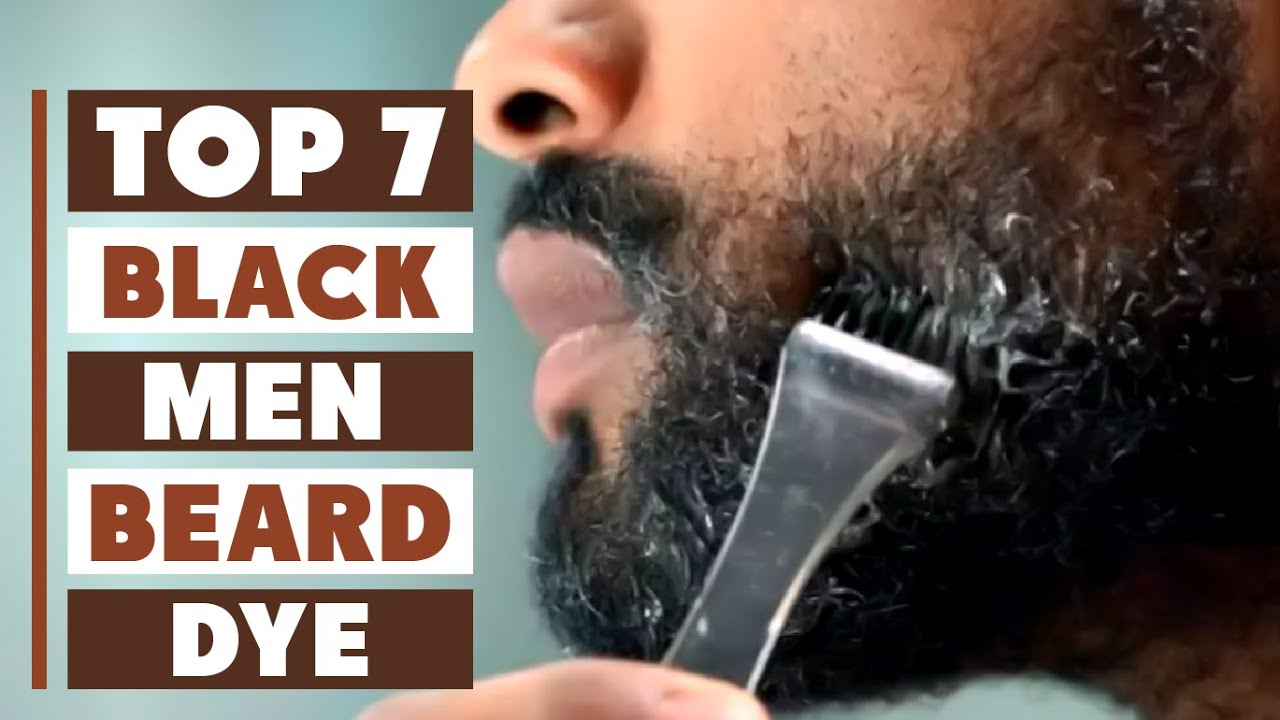 7 Best Beard Dye for Black Men: Top Grooming Picks