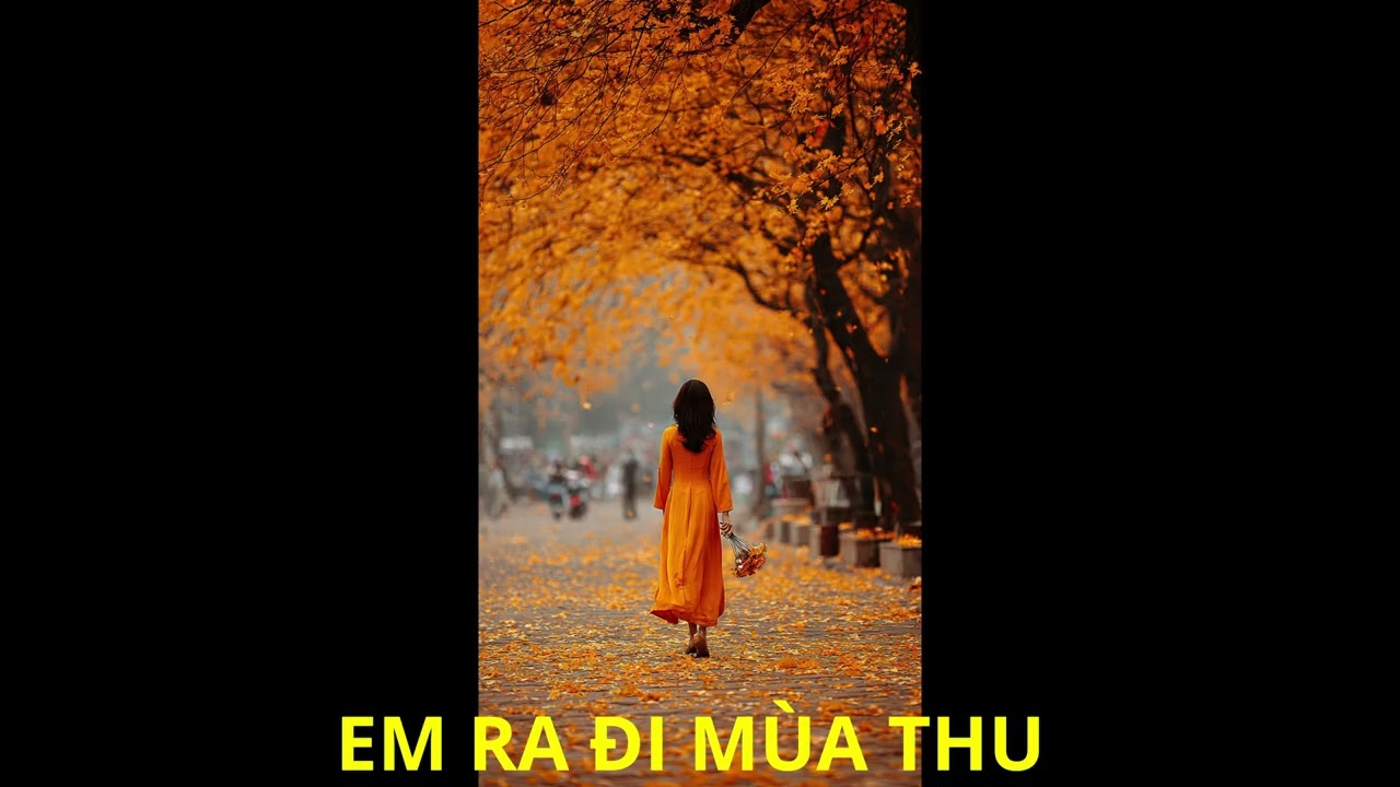 EM RA ĐI MÙA THU