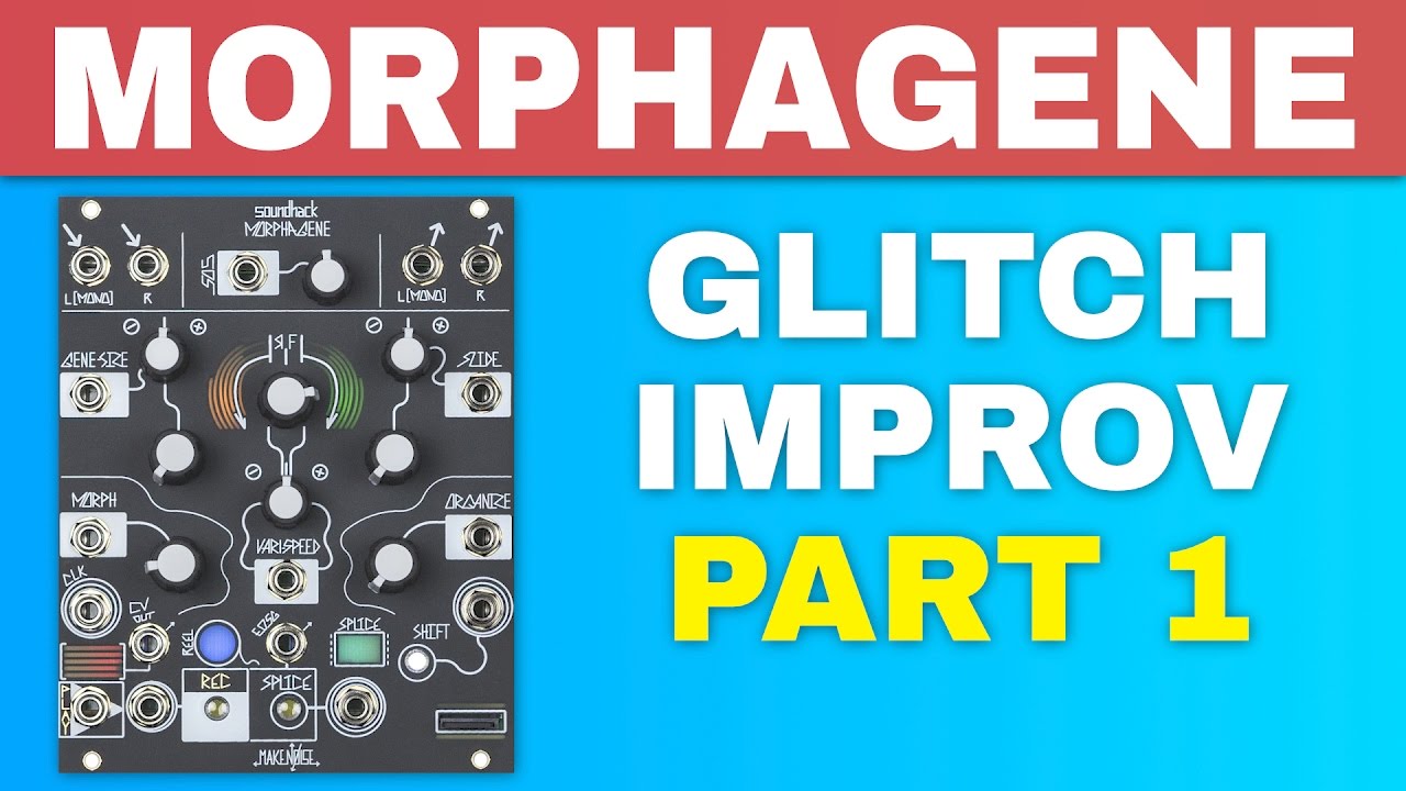 MAKE NOISE MORPHAGENE + MATHS + TIPTOP ONE ~ Eurorack Glitch Improv Part 1