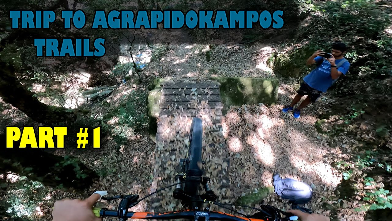 TRIP/REVIEW AGRAPIDOKAMPOS TRAILS PART #1/CHRIS MARADIDIS