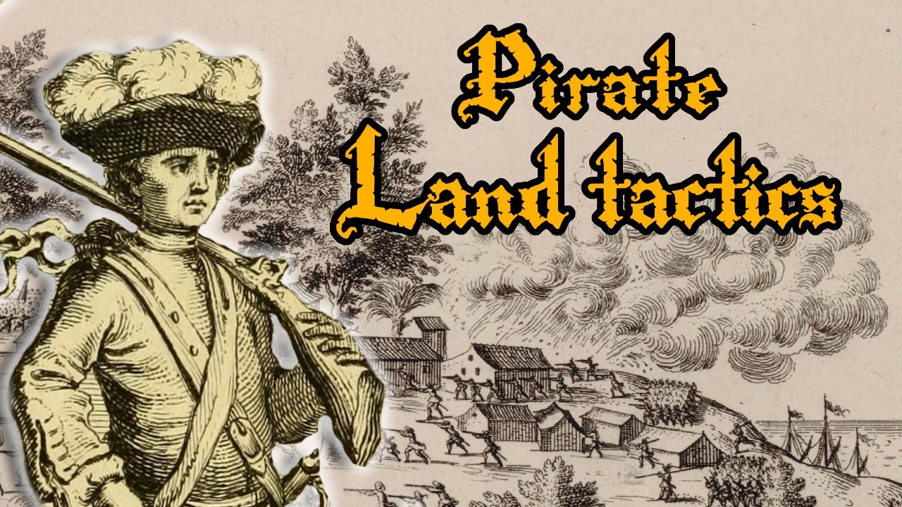 Pirate Land Warfare: Preparation, Equipment, Tactics and Aftermath