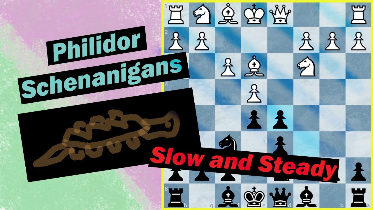 Nice and Slow || Philidor Shenanigans