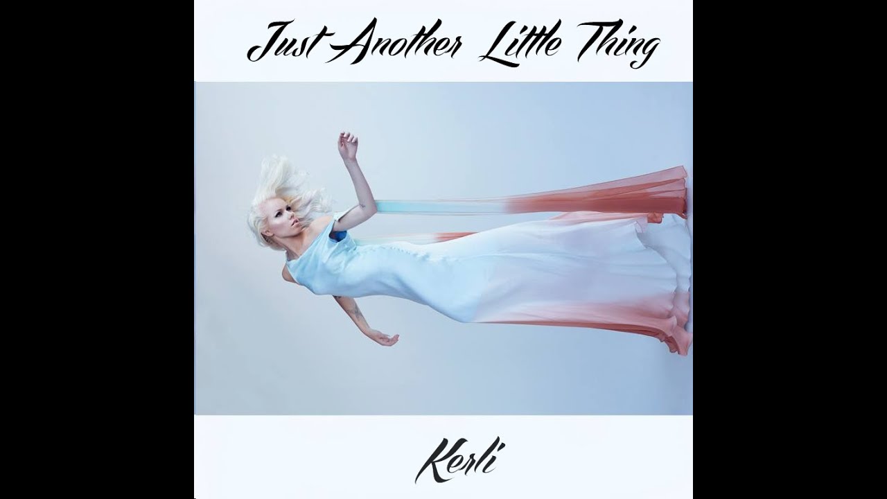 Kerli - Just Another Little Thing