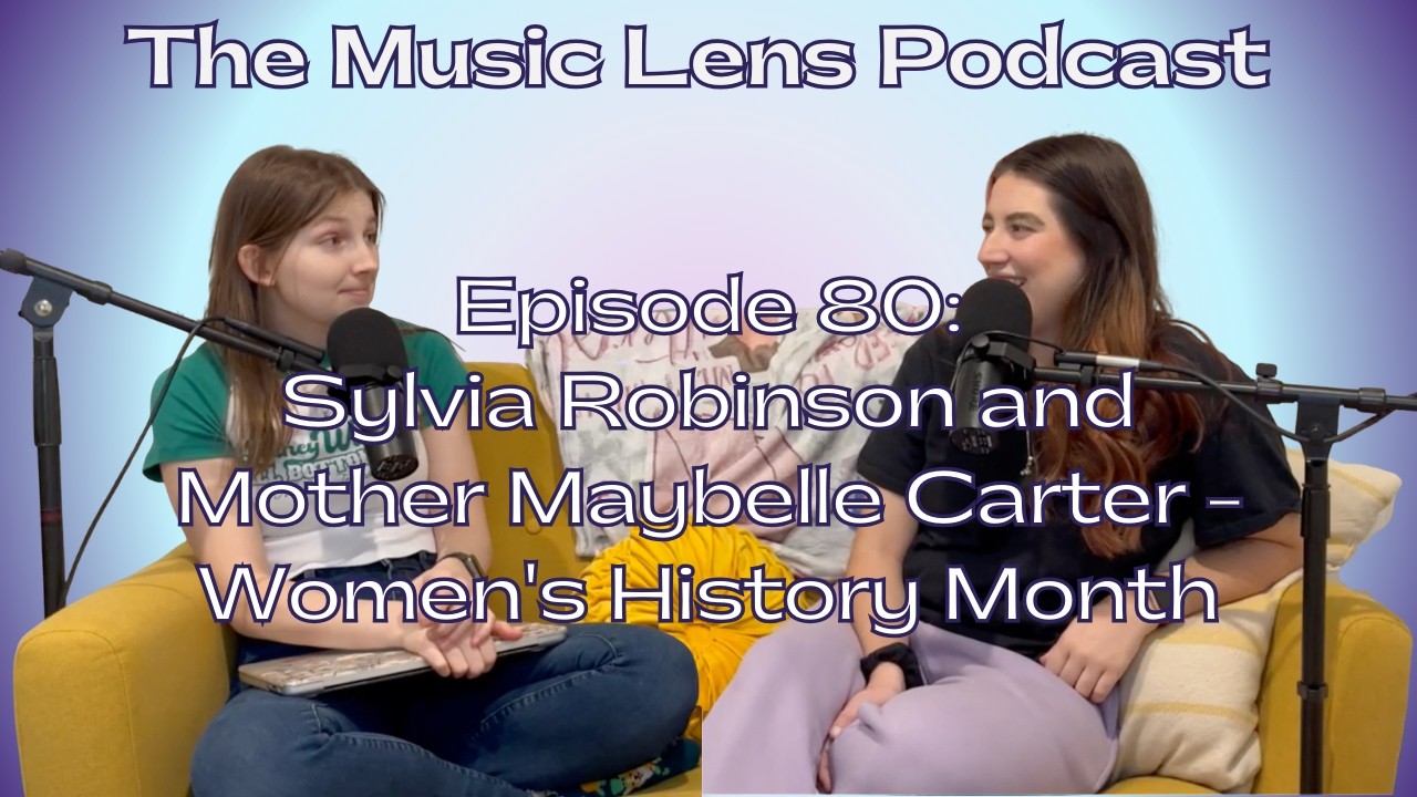Sylvia Robinson and Mother Maybelle Carter - Women's History Month - The Music Lens Podcast Ep. 80