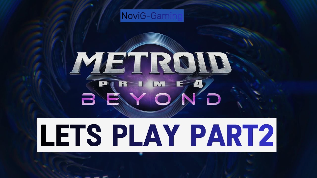 Lets Play Metroid Prime 4 Beyond Switch2 Edition: Part 2 (4K 60 fps)