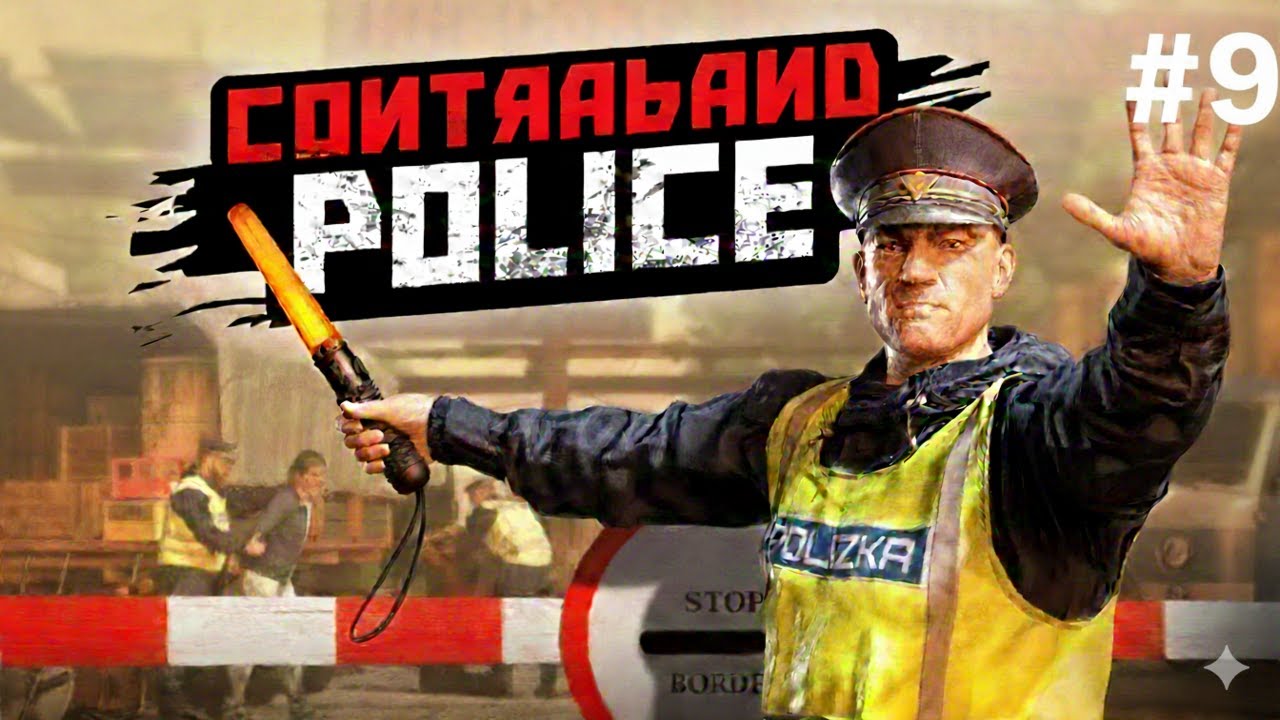 Contraband Police No Commentary Gameplay EP-09