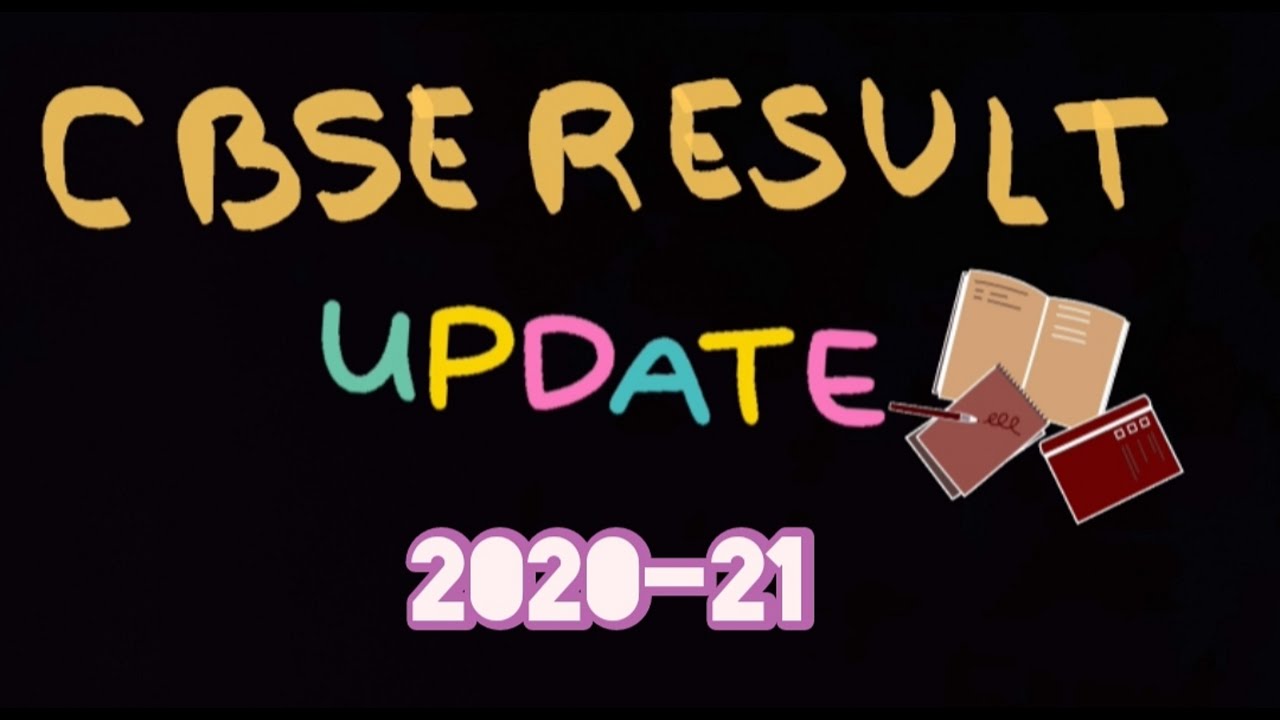 CBSE Exam Results Update 2020-21