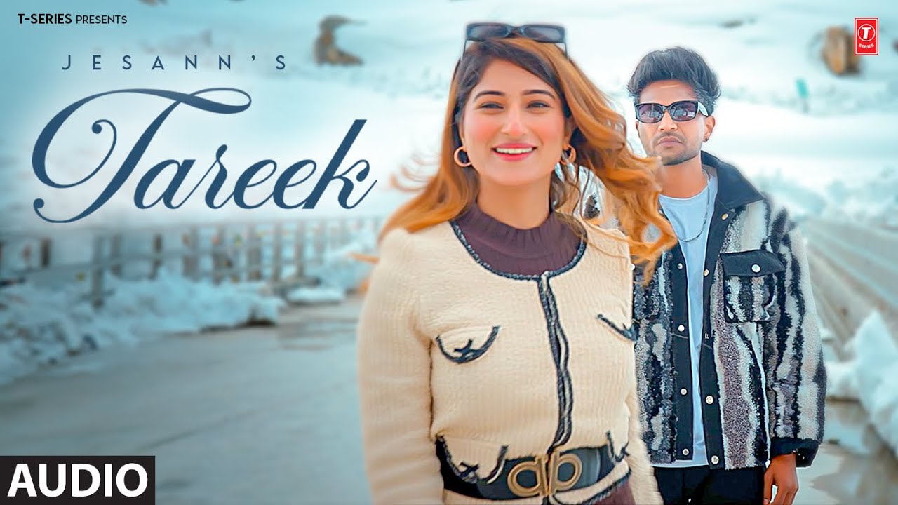TAREEK (Full Audio) | Jesann | Latest Punjabi Songs 2024 | T-Series