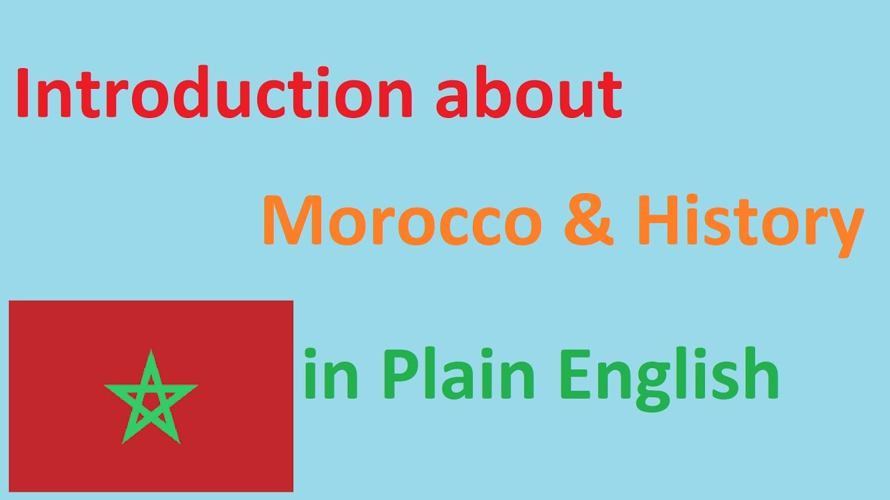 Introduction about Morocco and History