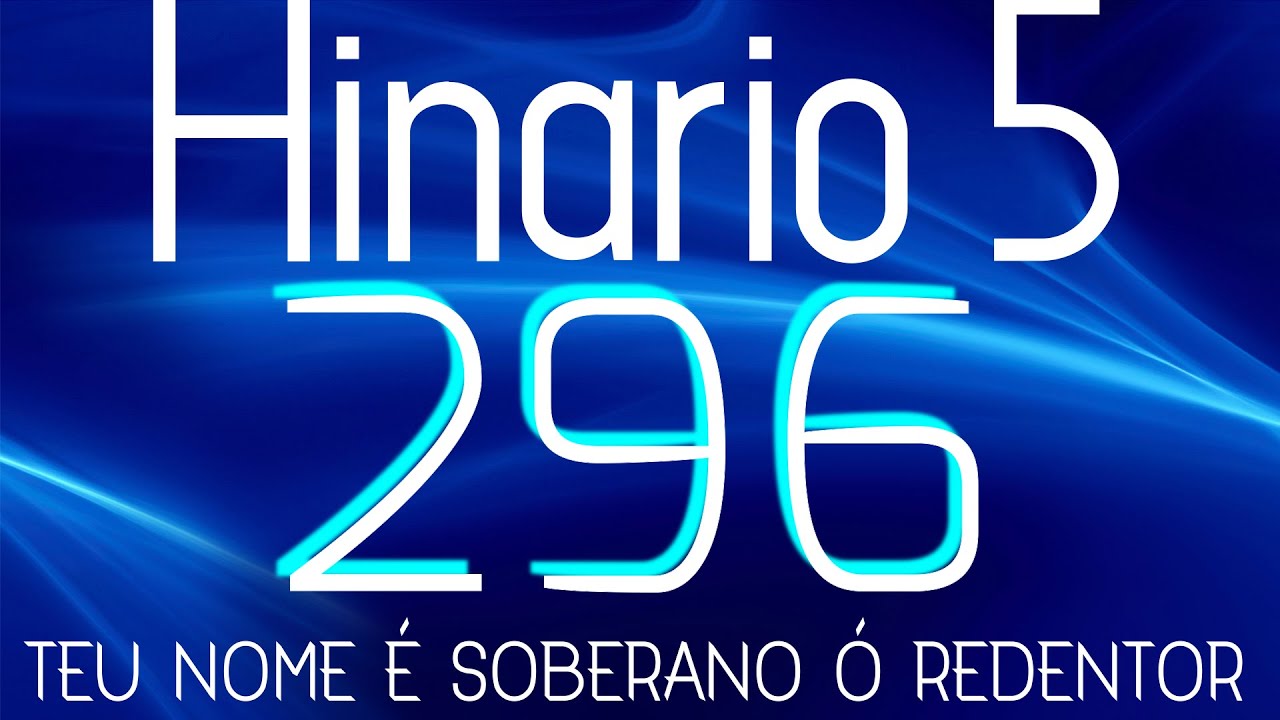 HINO 296 CCB - Teu Nome &eacute; Soberano &Oacute; Redentor - HIN&Aacute;RIO 5 COM LETRAS