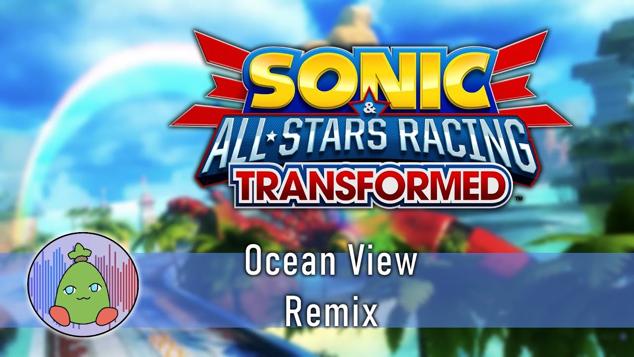 Ocean View - Sonic Racing Series [Remix]