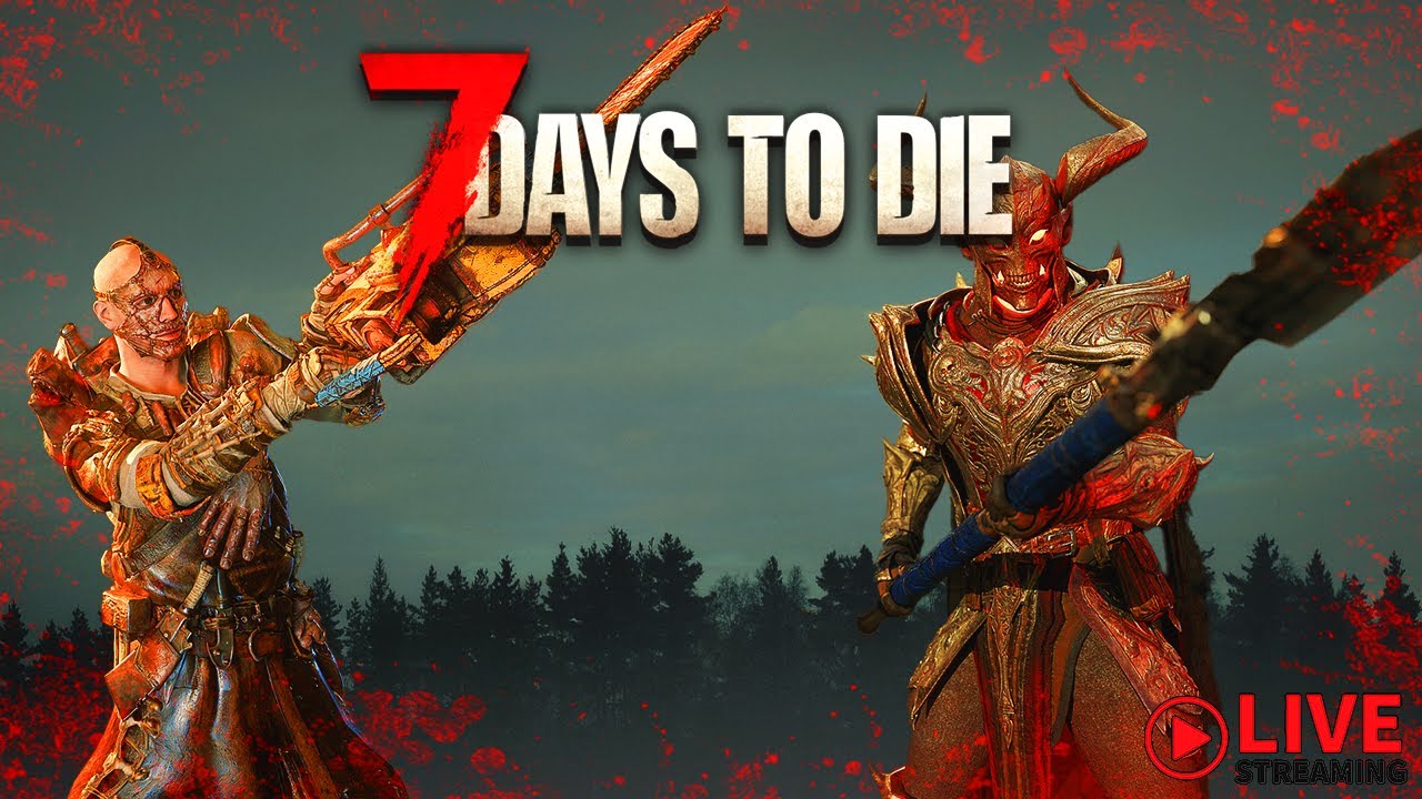 LIVE FIRST DAYS OF 7 DAYS TO DIE