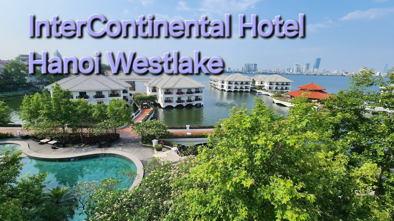InterContinental Hotel Hanoi Westlake