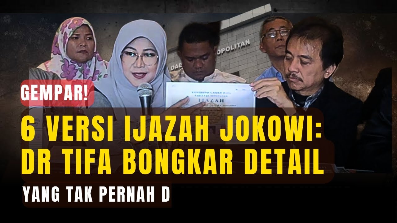 “TERUNGKAP! Dr Tifa Bedah 6 Versi Ijazah Joko Widodo Secara Ilmiah dan Terang-Benderang!” #drtifa