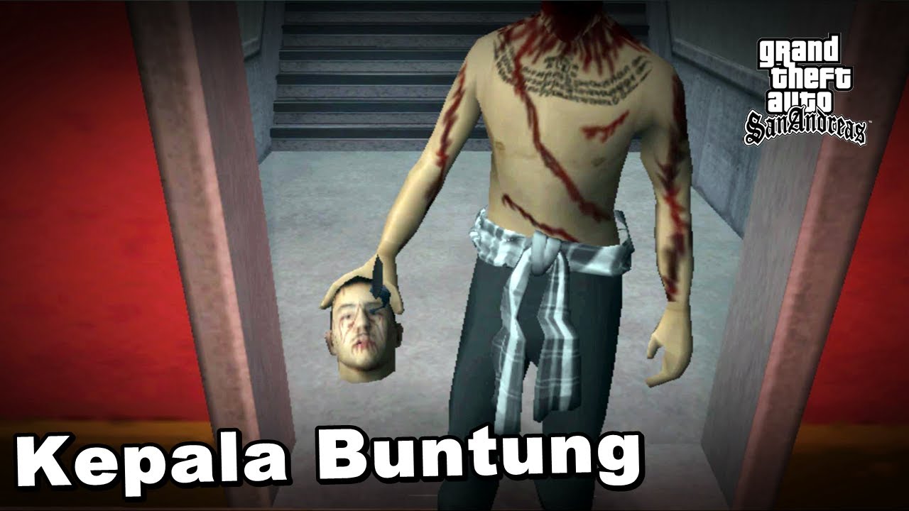 KEPALA BUNTUNG - GTA San Andreas Dyom
