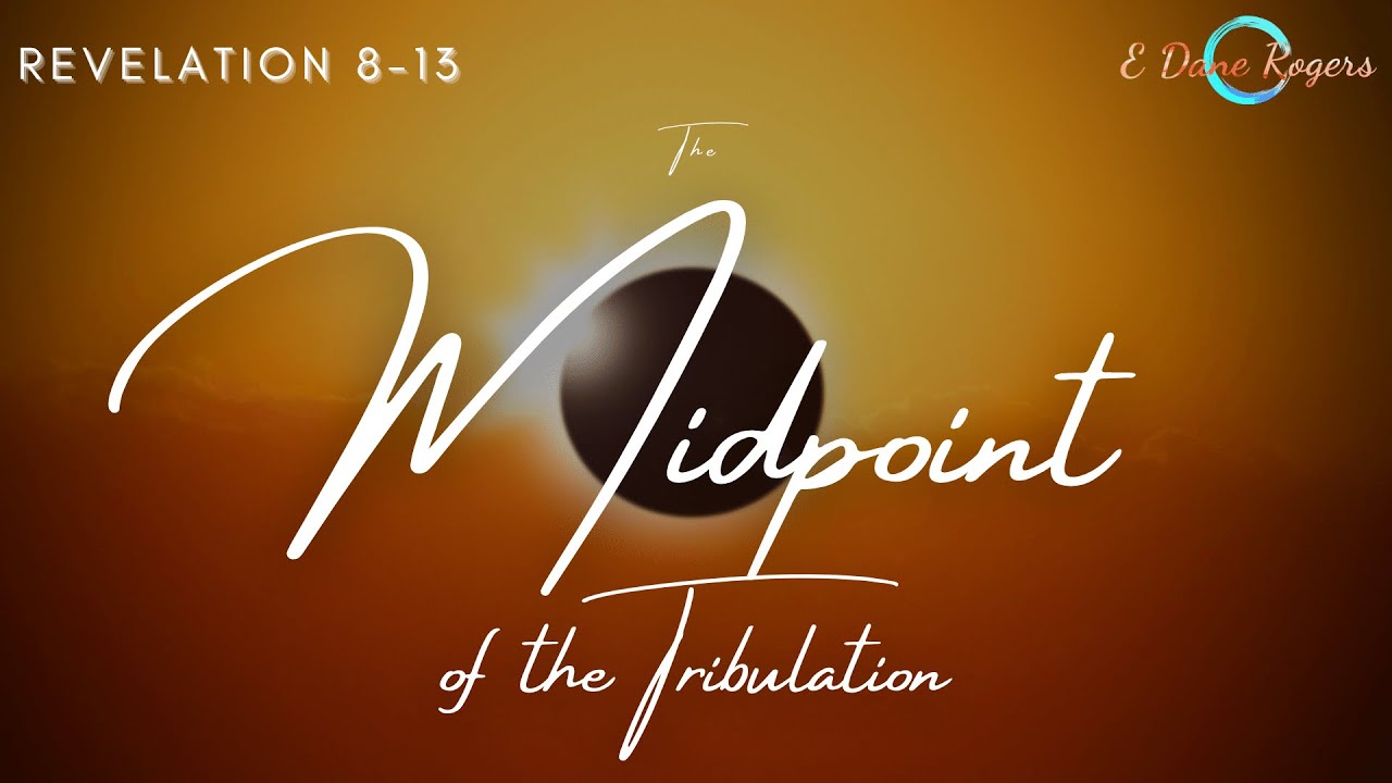 Review: The Midpoint of the Tribulation | Revelation 1-16