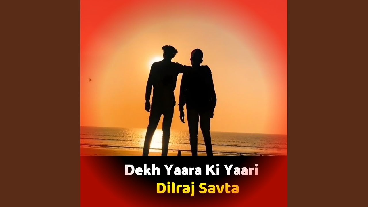 Dekh Yaara Ki Yaari