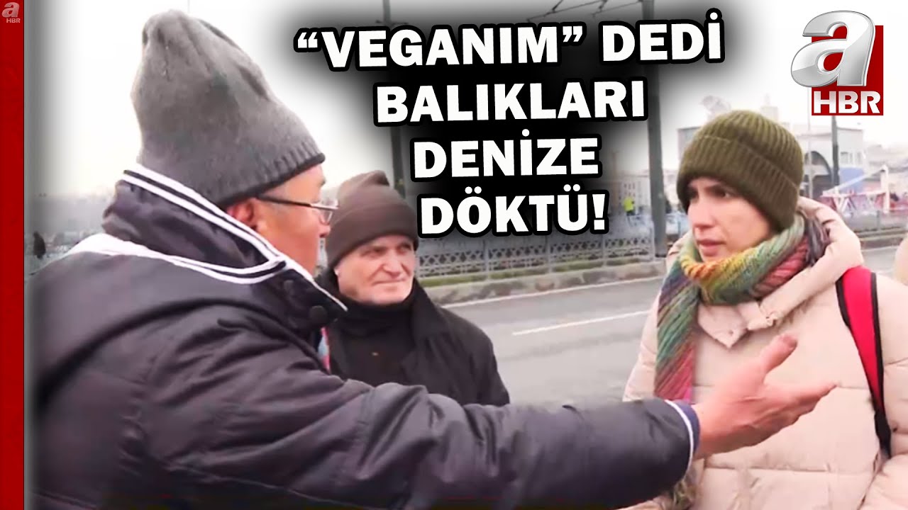 Galata Köprüsü'nde ilginç olay! Veganım diyen kadın yaşlı adamın balıklarını denize döktü! | A Haber