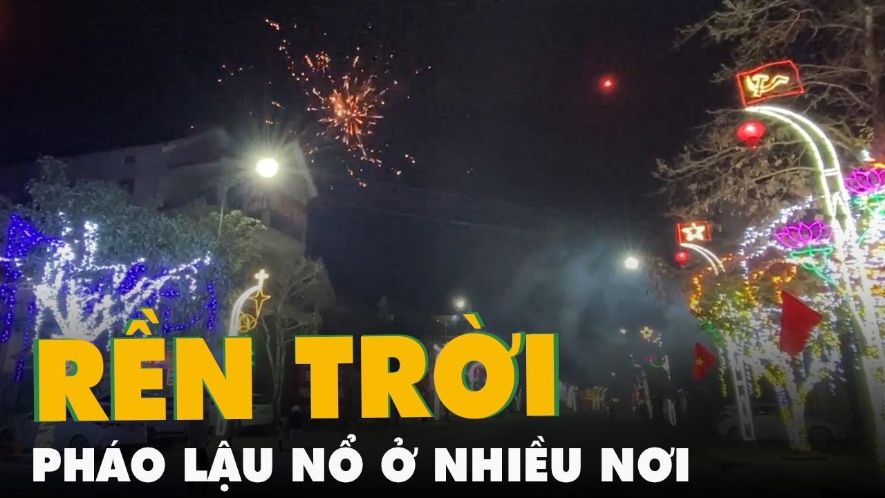 Pháo lậu nổ rền trời nhiều nơi trước và sau giao thừa