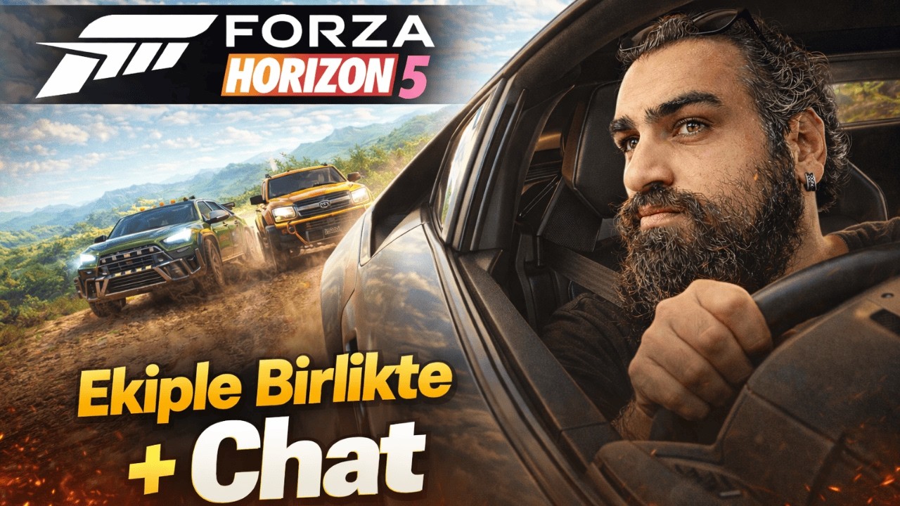 Ekip + Chat konvoyu | Forza Horizon 5 | Bölüm 5