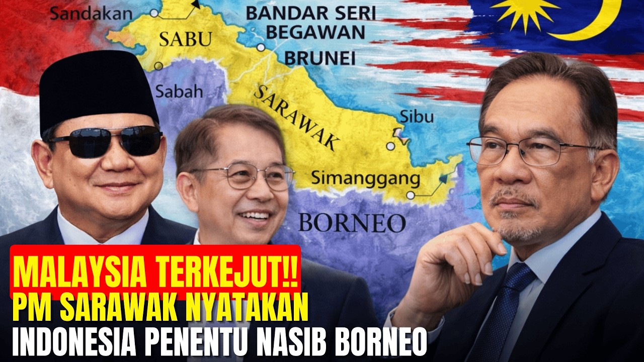 Malaysia Mulai Khawatir? PM Sarawak Sebut Masa Depan Borneo Ada di Tangan Indonesia?