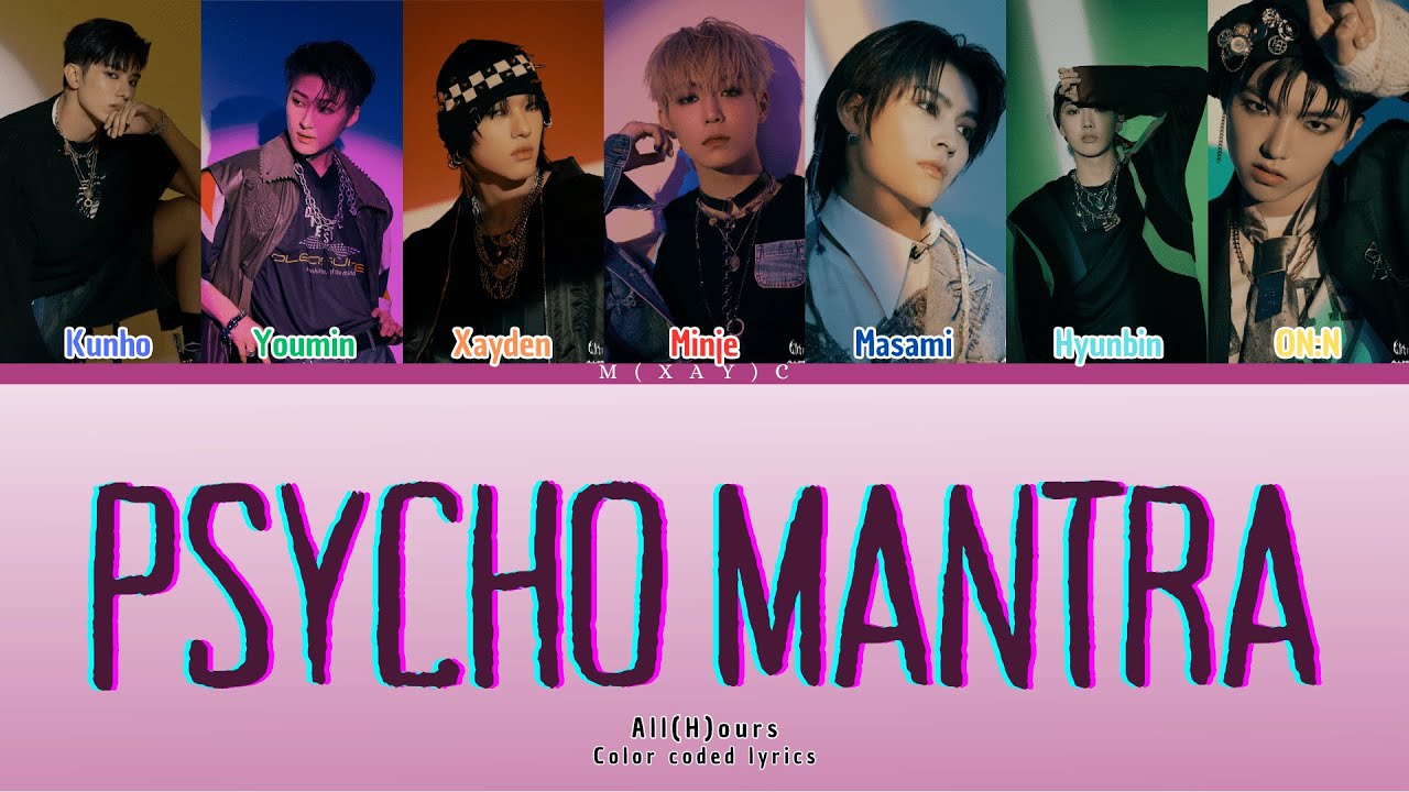 ALL(H)OURS (올아워즈) - PSYCHO MANTRA (CORRECTED) Lyrics (Color Coded Lyrics Eng/Rom/Han)