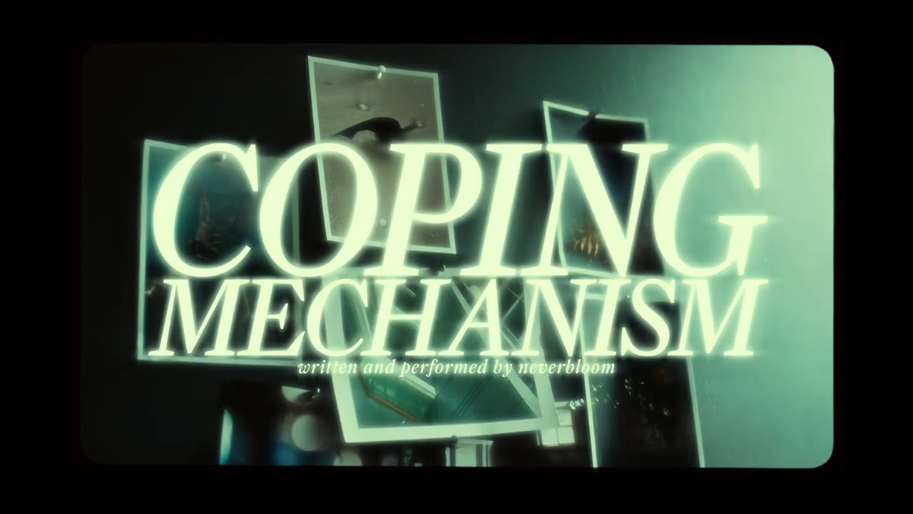 neverbloom - Coping Mechanism (Official Lyric Video)