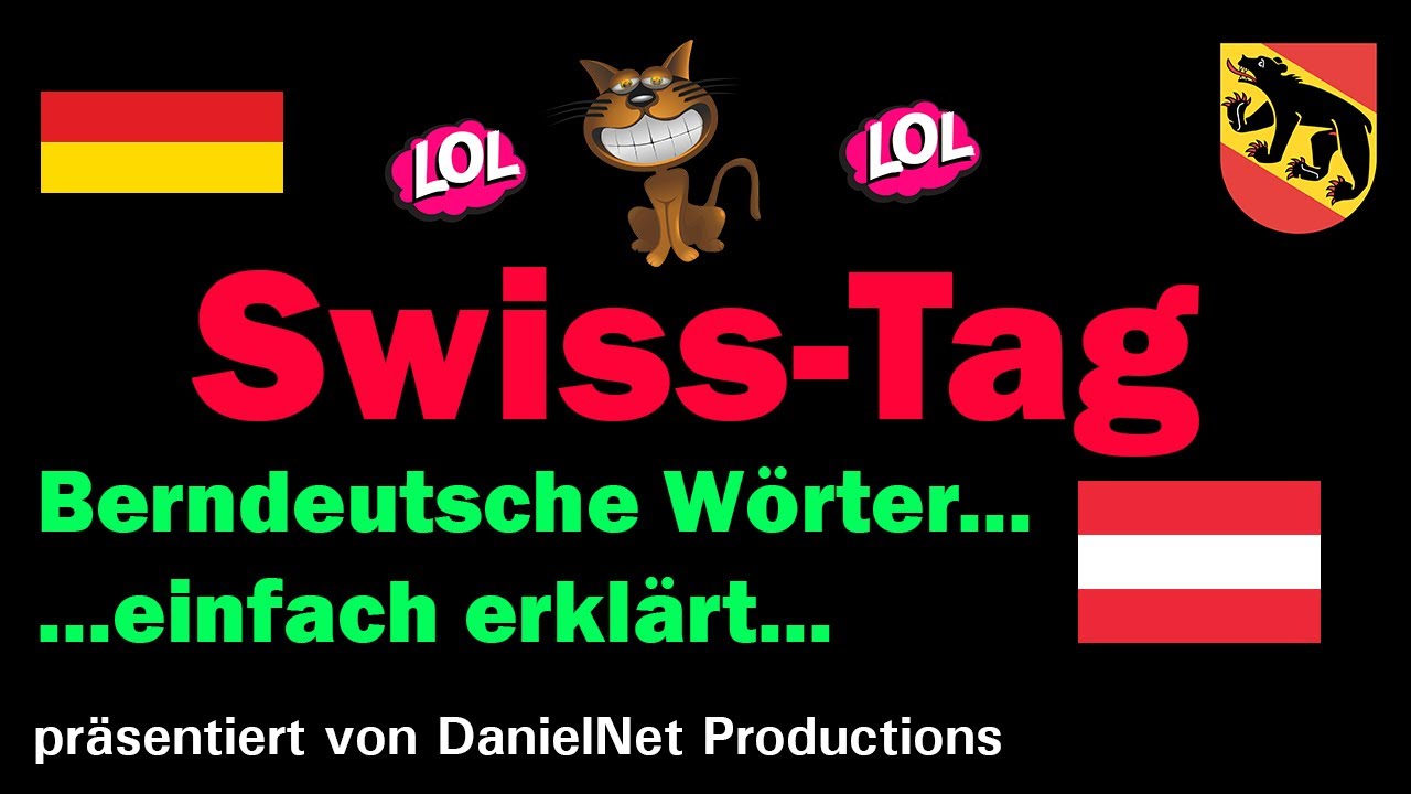 Swiss Tag: Unser schöner Berner Dialekt erklärt (auf Hochdeutsch)